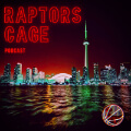 Raptors Cage Podcast